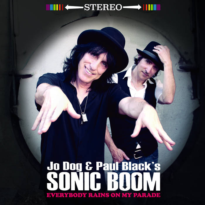 Jo Dog and Paul Black's Sonic Boom - 'Everybody Rains On My Parade' CD/Vinyl