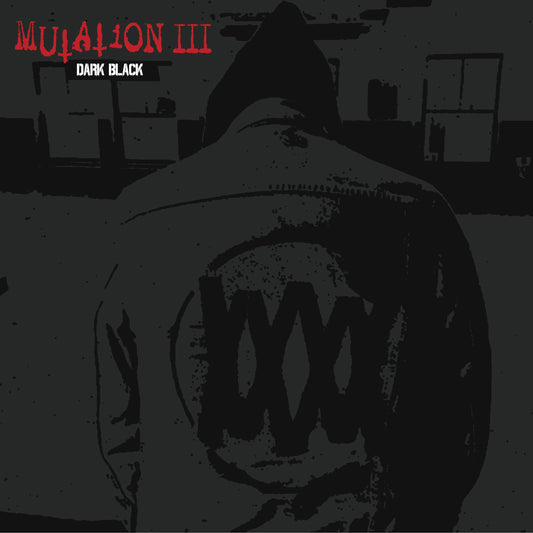 Mutation III - ‘Dark Black' Vinyl