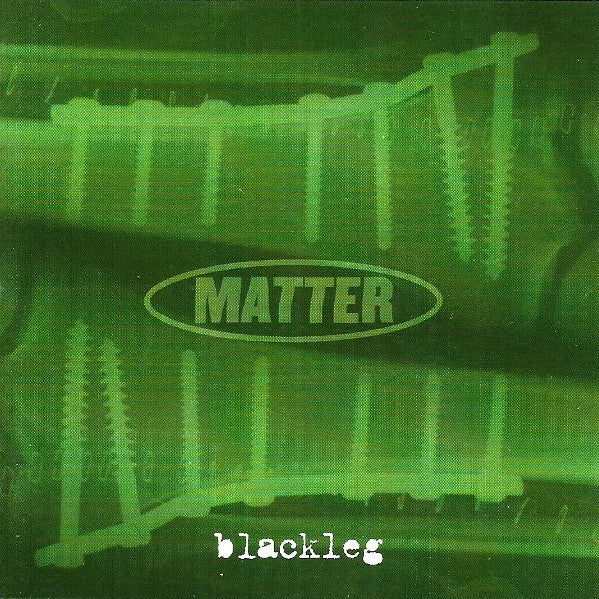 Matter - 'Blackleg' CD