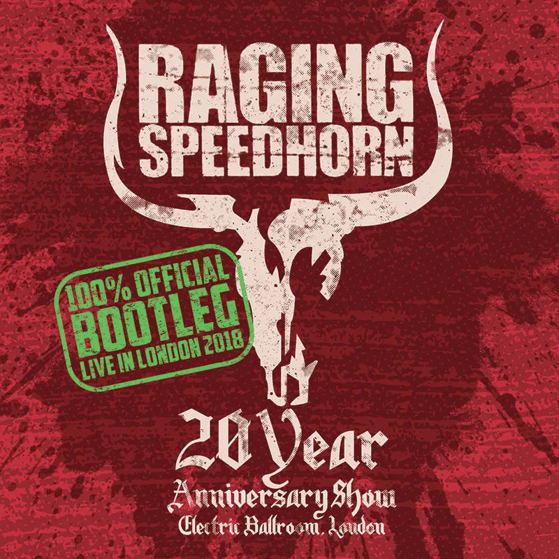 Raging Speedhorn - 'Official Live in London Bootleg' CD